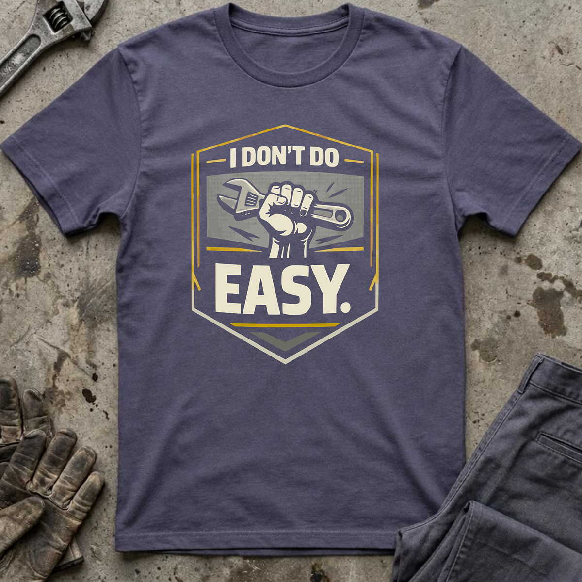 I Don't Do easy T-Shirt