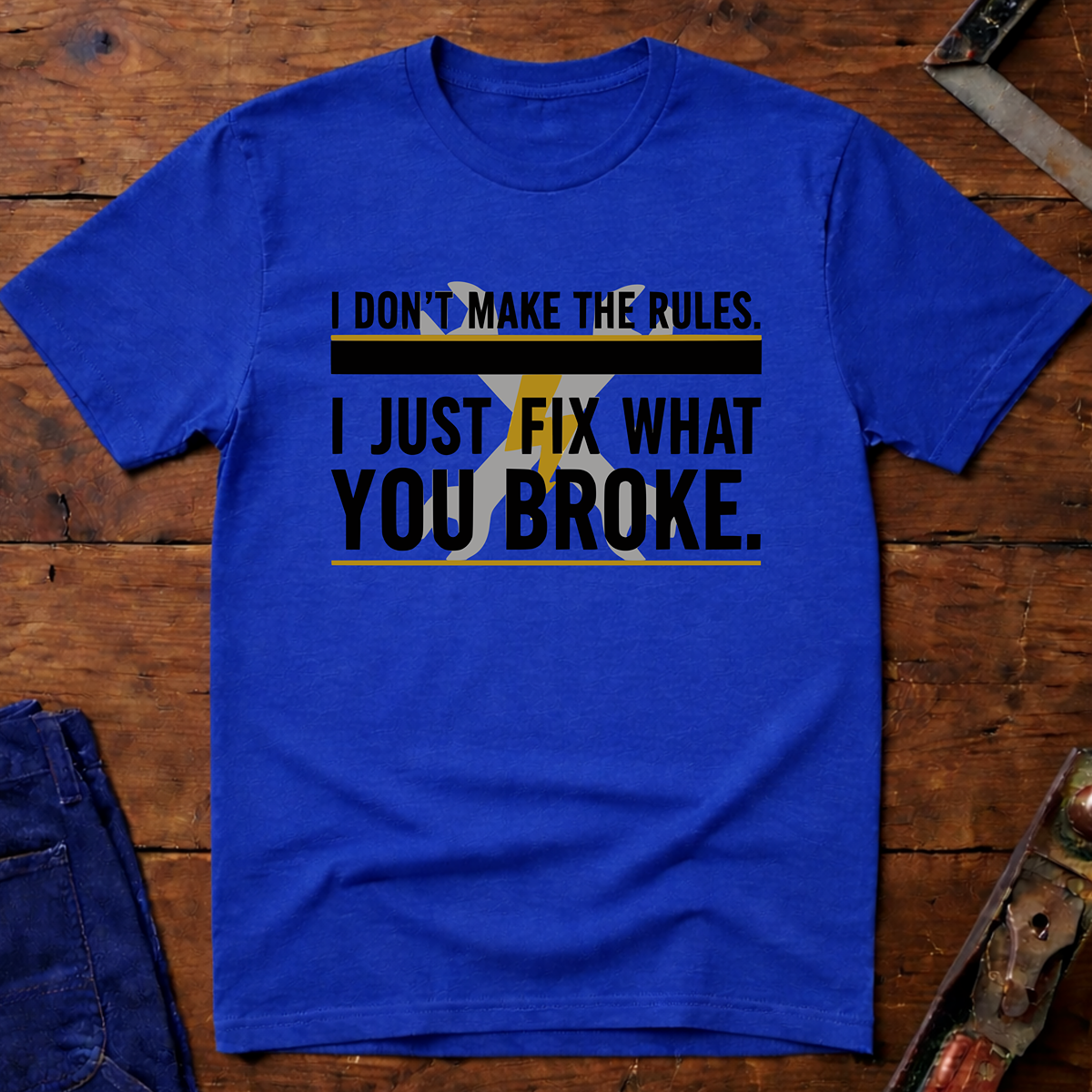 I Don't Make The Rules T-Shirt