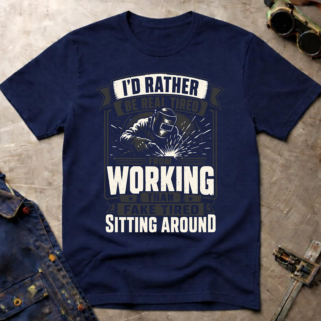I'd Rather Be Real Tired T-Shirt