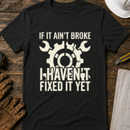 If It Ain't Broke Ed.2 T-Shirt