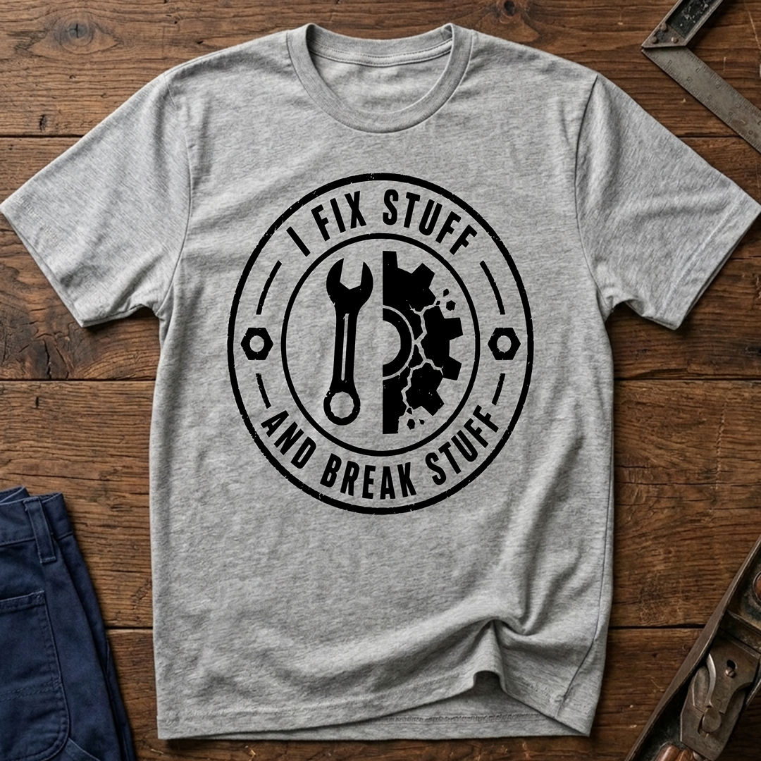 I fix Stuff T-Shirt