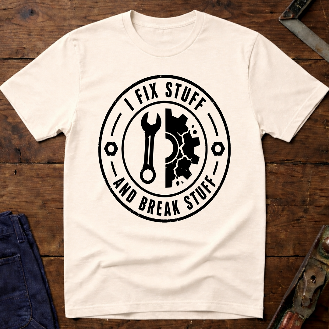 I fix Stuff T-Shirt
