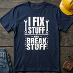 I Fix Stuff Ed.2 T-Shirt
