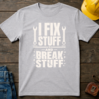 I Fix Stuff Ed.2 T-Shirt