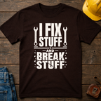 I Fix Stuff Ed.2 T-Shirt