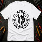 I fix Stuff T-Shirt