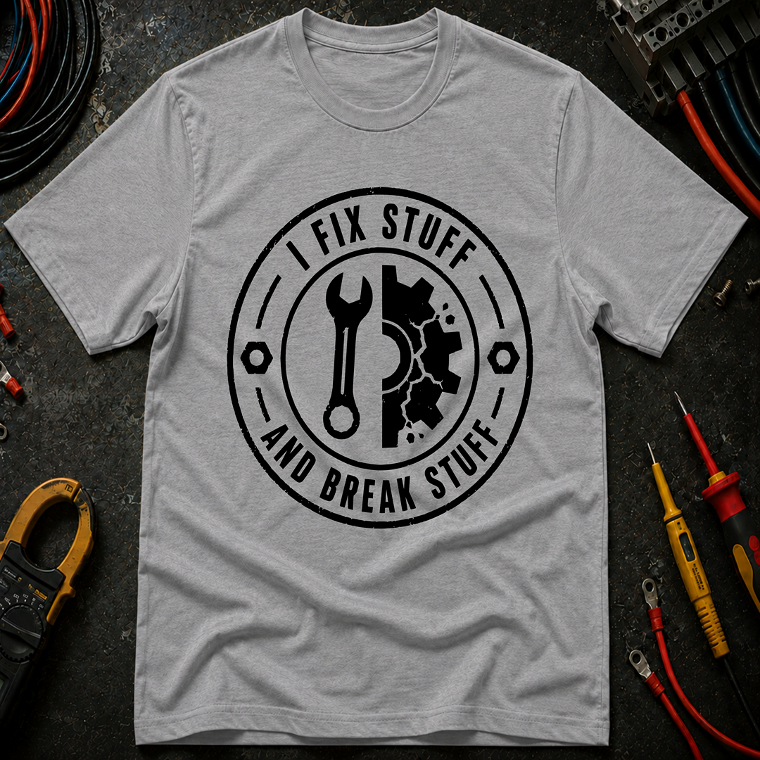 I fix Stuff T-Shirt