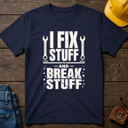I Fix Stuff Ed.2 T-Shirt