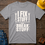 I Fix Stuff Ed.2 T-Shirt