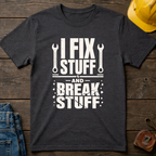 I Fix Stuff Ed.2 T-Shirt