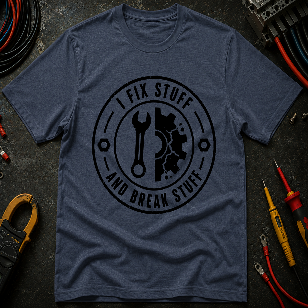 I fix Stuff T-Shirt