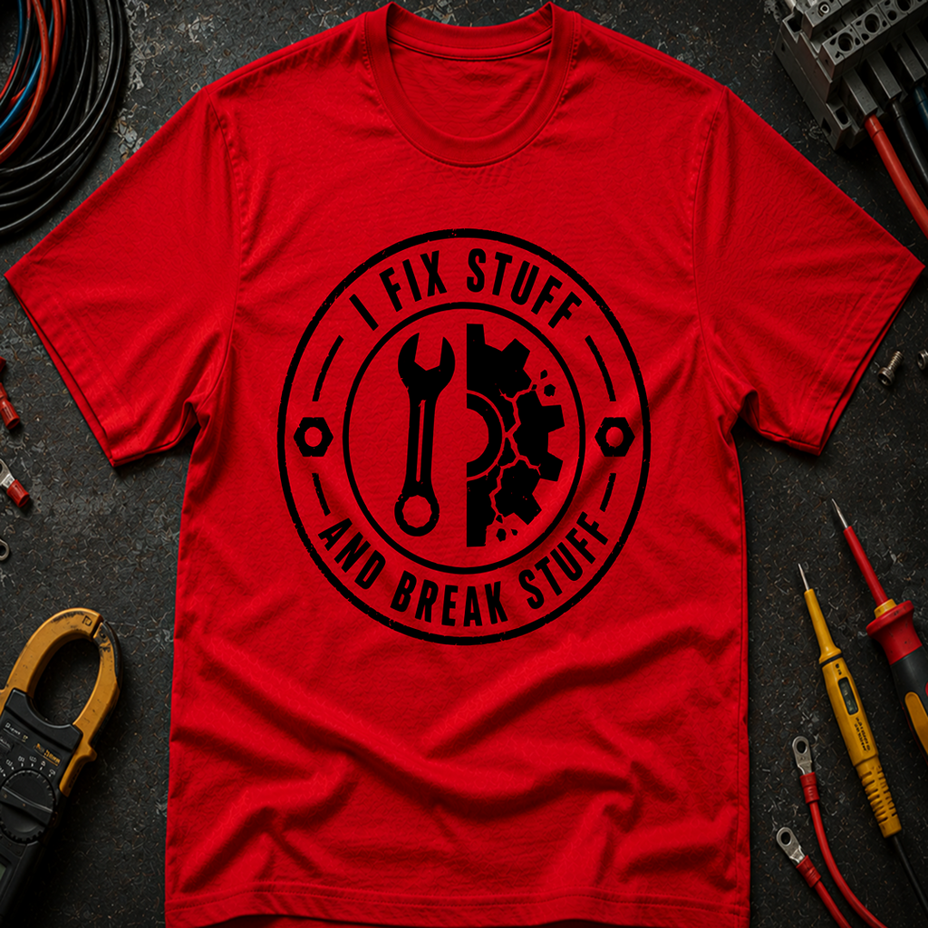 I fix Stuff T-Shirt