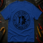 I fix Stuff T-Shirt