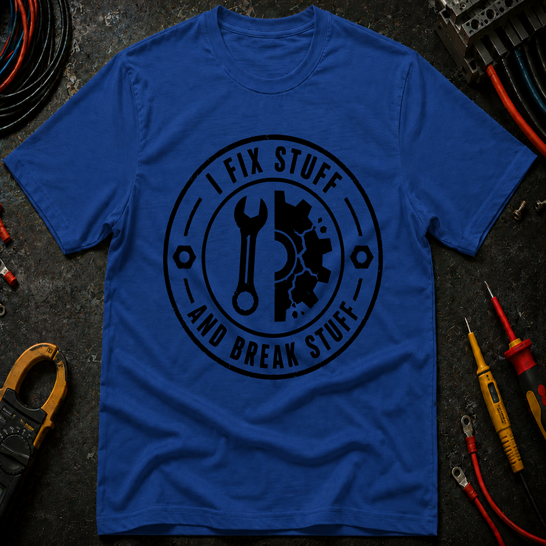 I fix Stuff T-Shirt