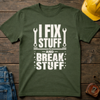 I Fix Stuff Ed.2 T-Shirt