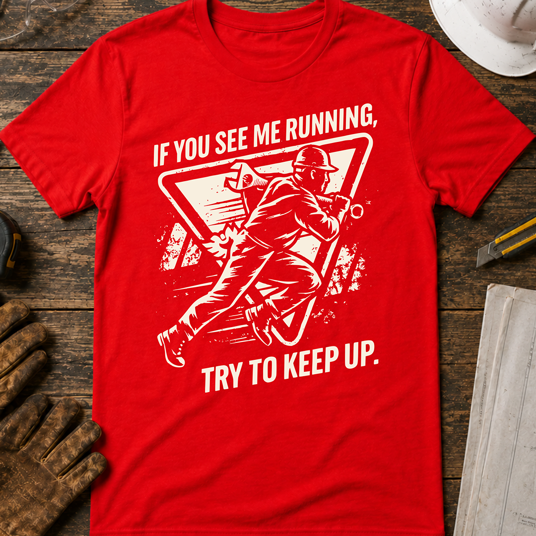 If You See Me Running T-Shirt
