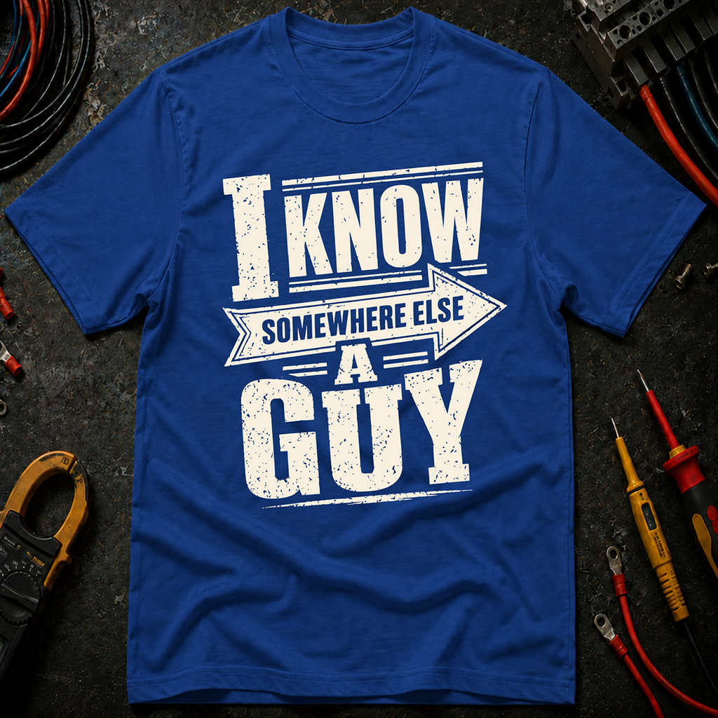 I Know A Guy Ed.2 T-Shirt