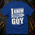 I Know A Guy Ed.2 T-Shirt
