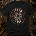 I Know A Guy T-Shirt