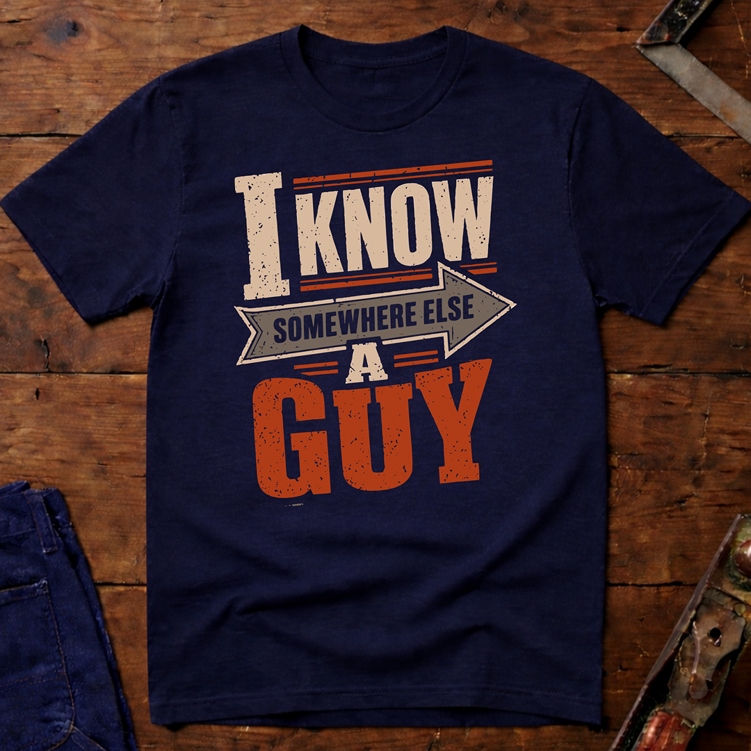 I know A Guy T-Shirt