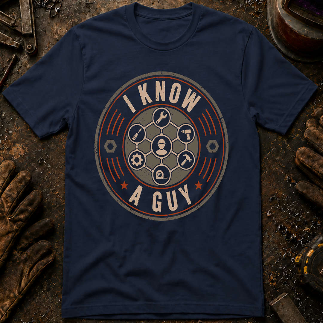 I Know A Guy T-Shirt