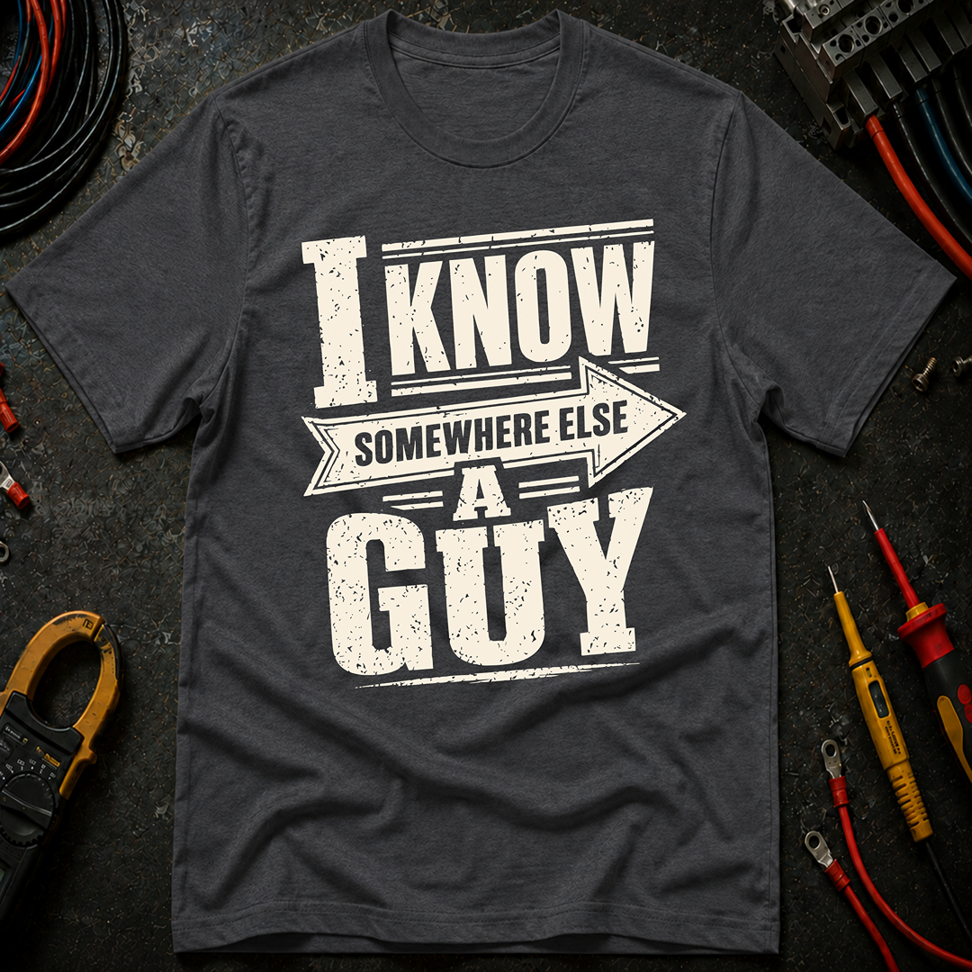 I Know A Guy Ed.2 T-Shirt