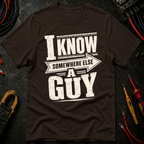 I Know A Guy Ed.2 T-Shirt