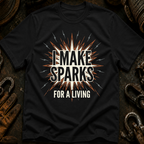 I Make Sparks T-Shirt
