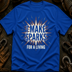 I Make Sparks T-Shirt