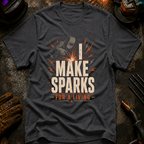 I Make Sparks Ed.2 T-Shirt