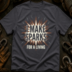 I Make Sparks T-Shirt