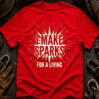 I Make Sparks T-Shirt