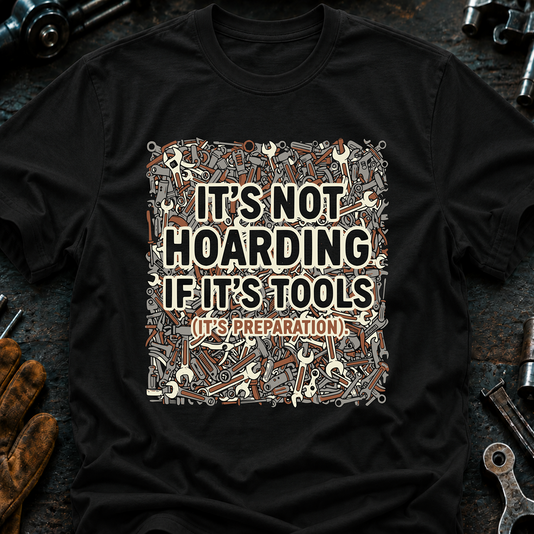 It's Not Hoarding T-Shirt