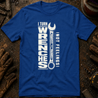 I Turn Wrenches T-Shirt