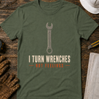 I Turn Wrenches Ed.2 T-Shirt