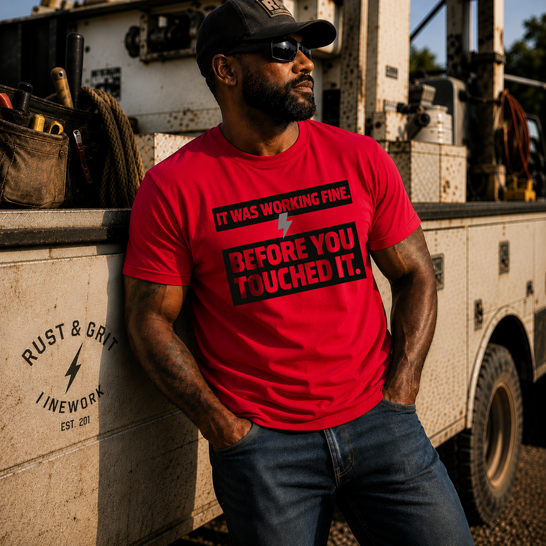 It Was Working Fine T-Shirt