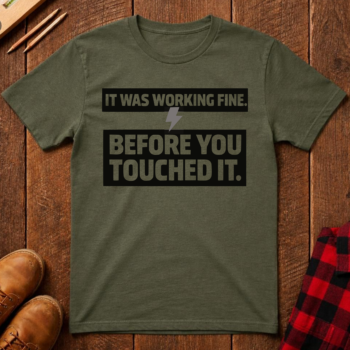 It Was Working Fine T-Shirt