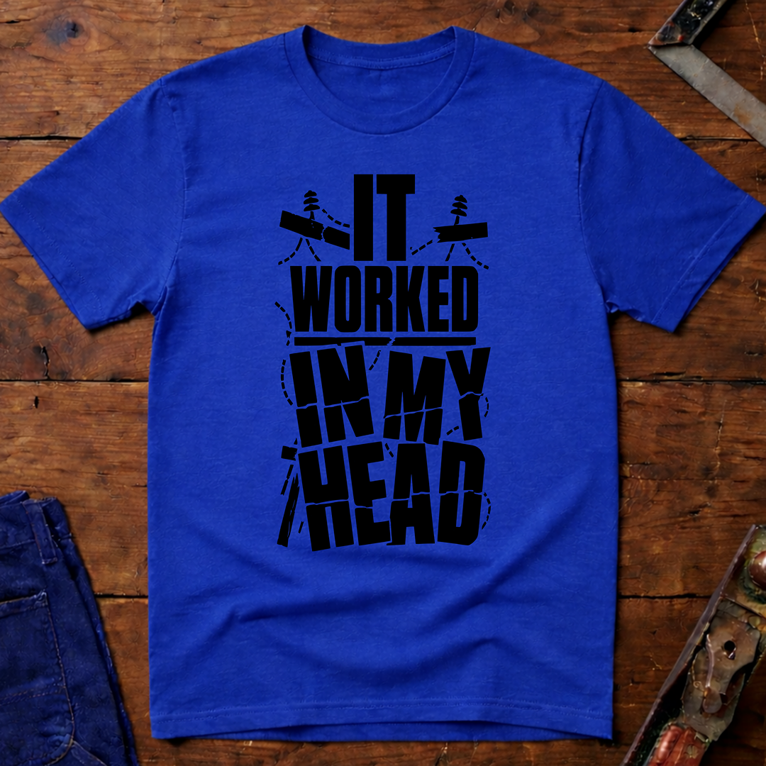 It Worked In My Head Ed.2 T-Shirt