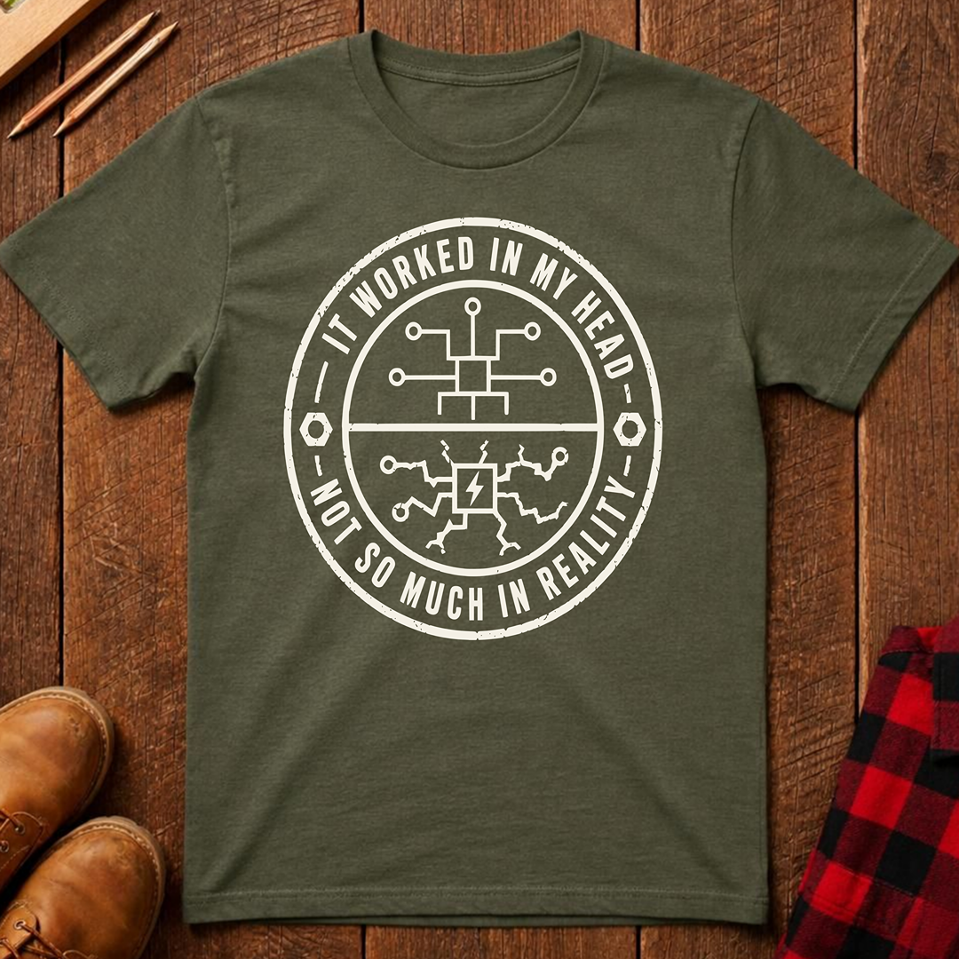 It Worked In My Head T-Shirt