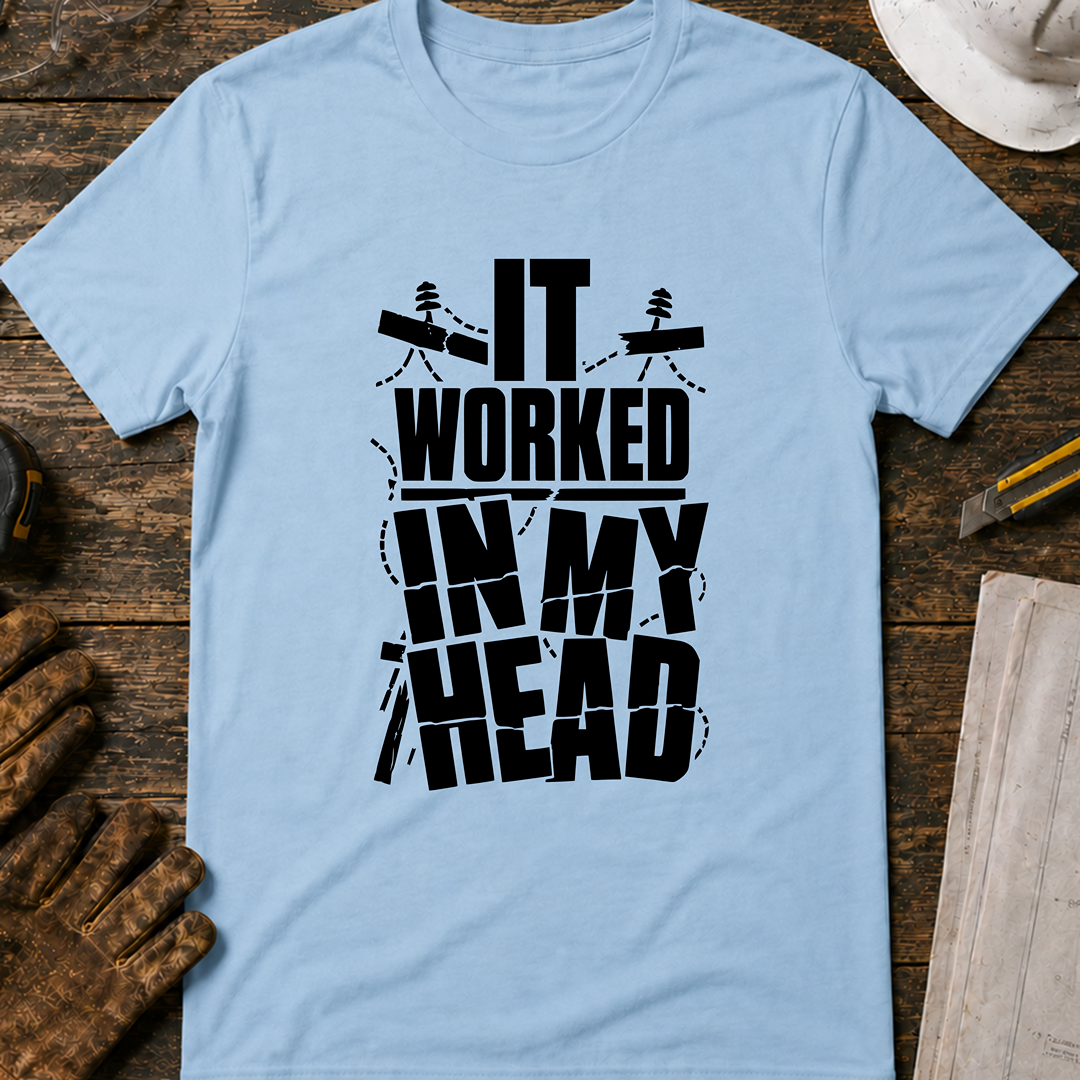 It Worked In My Head Ed.2 T-Shirt