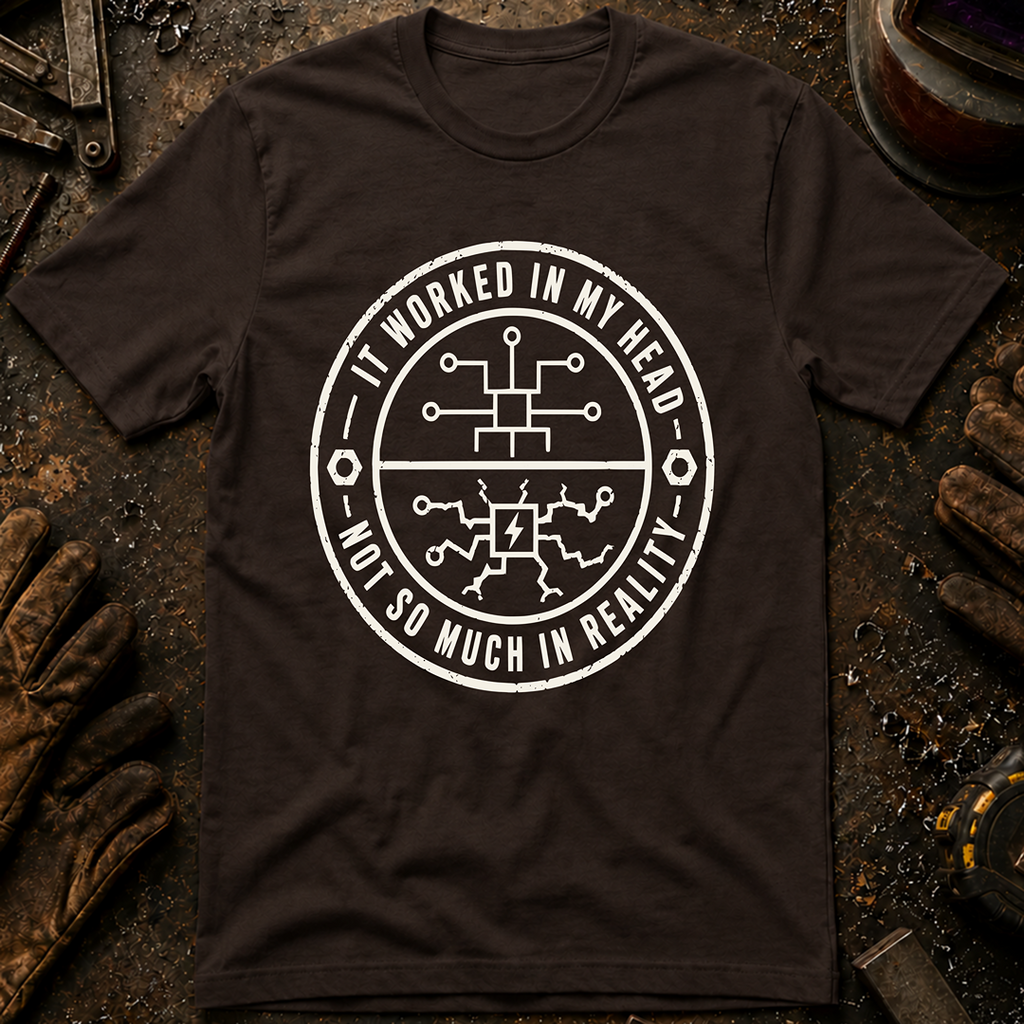 It Worked In My Head T-Shirt