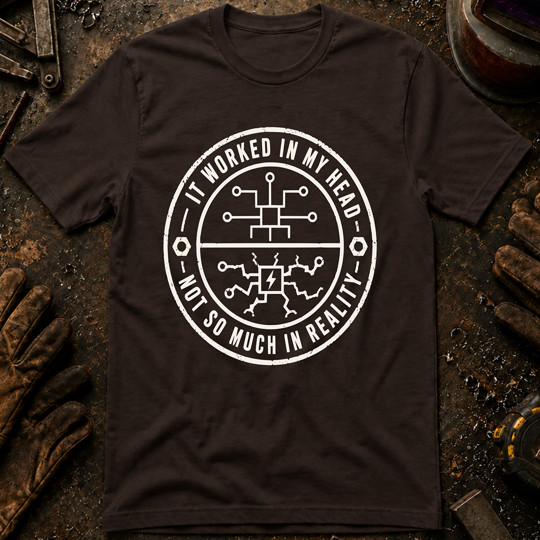 It Worked In My Head T-Shirt