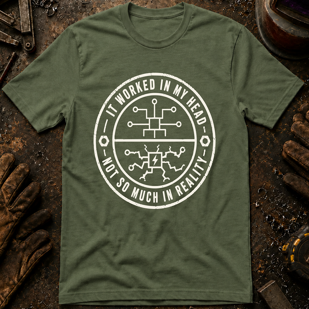 It Worked In My Head T-Shirt