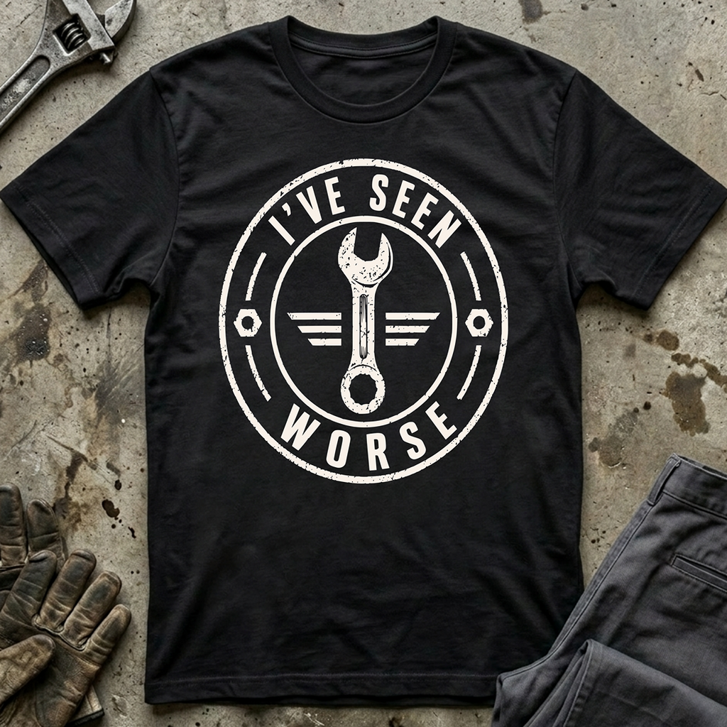 I've Seen Worse Ed.2 T-Shirt