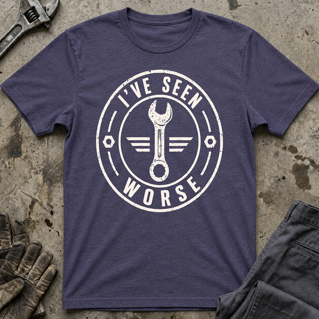 I've Seen Worse Ed.2 T-Shirt