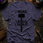 I work. I Build. Ed.2 T-Shirt