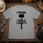 I work. I Build. Ed.2 T-Shirt