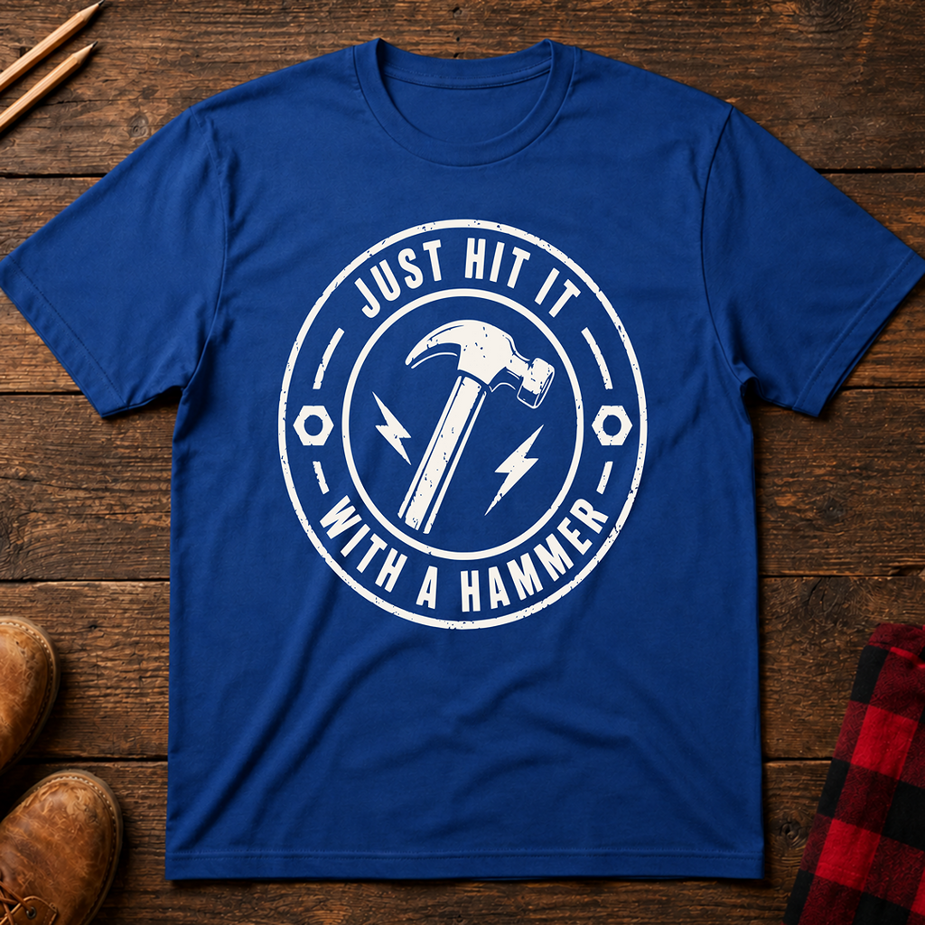 Just Hit It With A Hammer Ed.2 T-Shirt