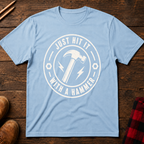 Just Hit It With A Hammer Ed.2 T-Shirt