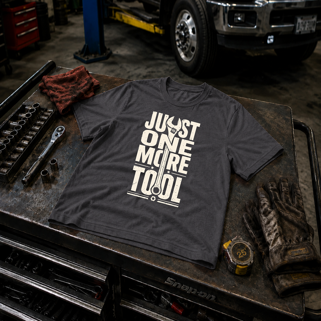 Just One More Tool T-Shirt